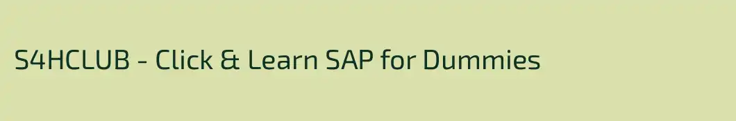 S4HCLUB - Click & Learn SAP for Dummies